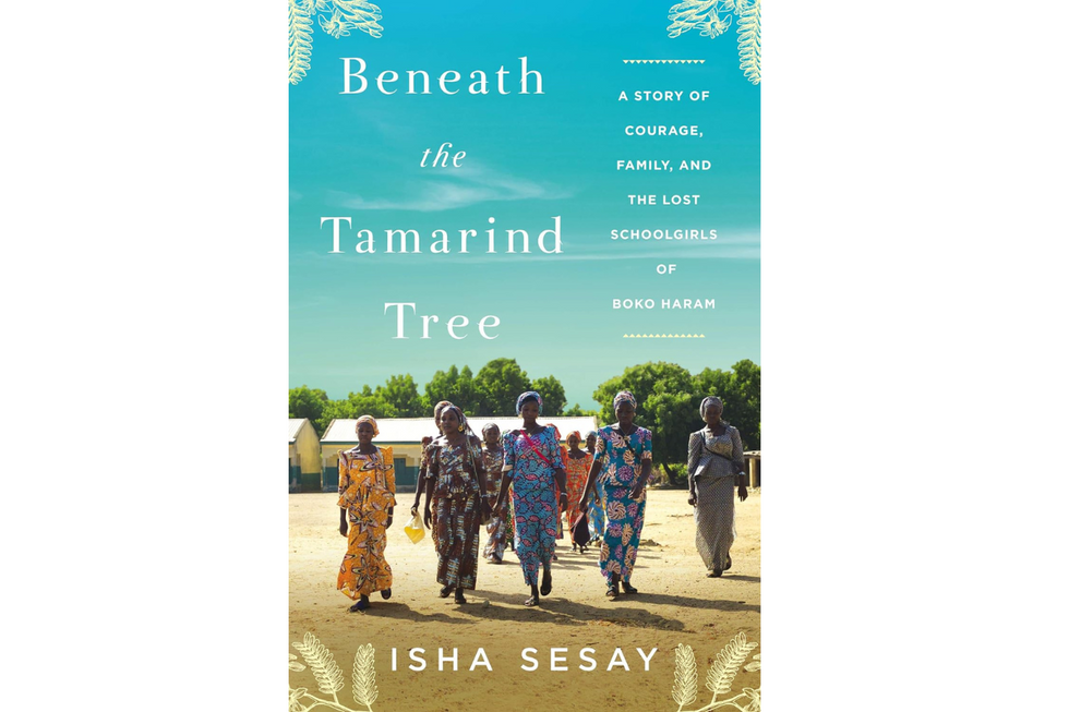 A photo of the cover for Isha Sesay\u2019s book \u201cBeneath the Tamarind Tree: A Story of Courage, Family, and the Lost Schoolgirls of Boko Haram.\u201d
