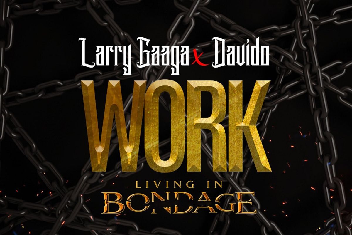 Cover of Larry Gaaga and Davido's new single, "Work"