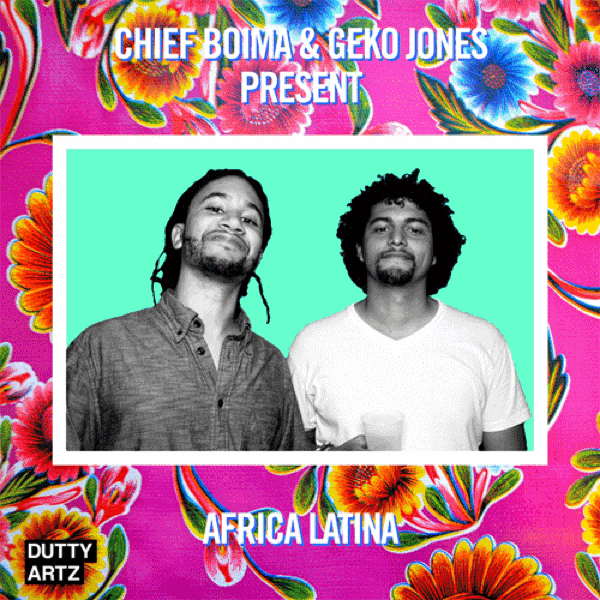 AFRICA LATINA Party w/ Chief Boima & Geko Jones