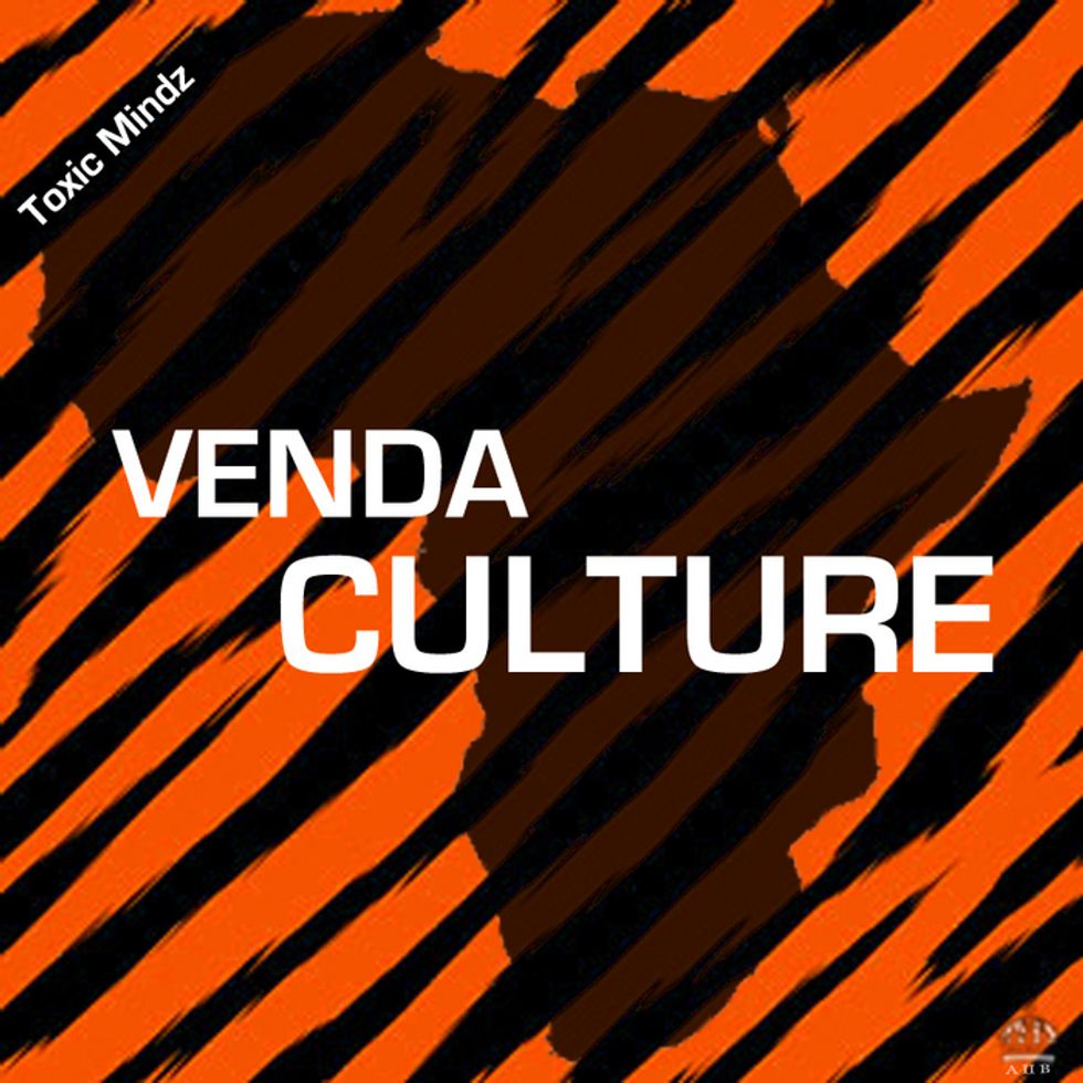 Audio: Toxic Mindz 'Venda Culture' EP