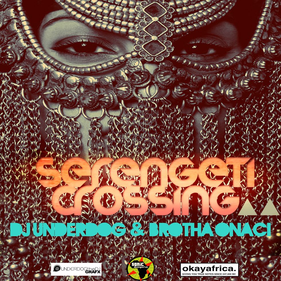 Audio: DJ Underdog & Brotha Onaci 'Serengeti Crossing' [Mixtape]