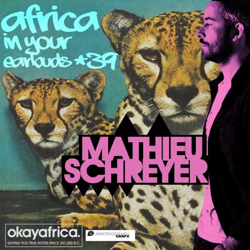 AFRICA IN YOUR EARBUDS #39: MATHIEU SCHREYER