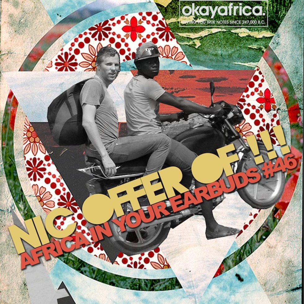 AFRICA IN YOUR EARBUDS #46: NIC OFFER OF !!!