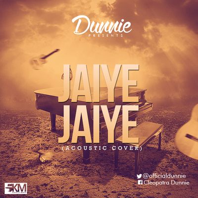 Femi Kuti & Wizkid's 'Jaiye Jaiye' Acoustic Cover From Newcomer Dunnie