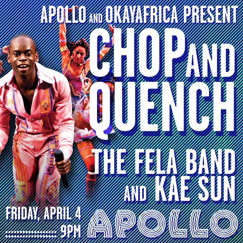 Apollo And Okayafrica Present Chop And Quench 'The Fela Band' & Kae Sun!