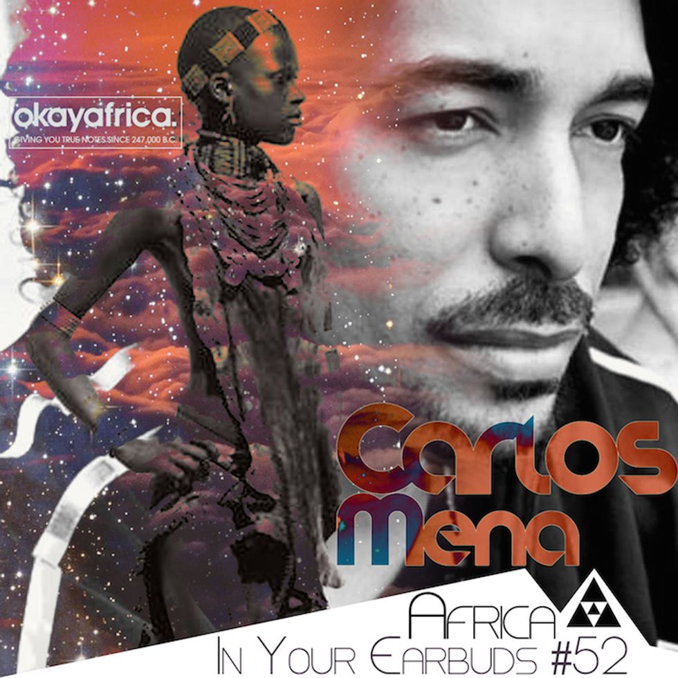 AFRICA IN YOUR EARBUDS #52: CARLOS MENA