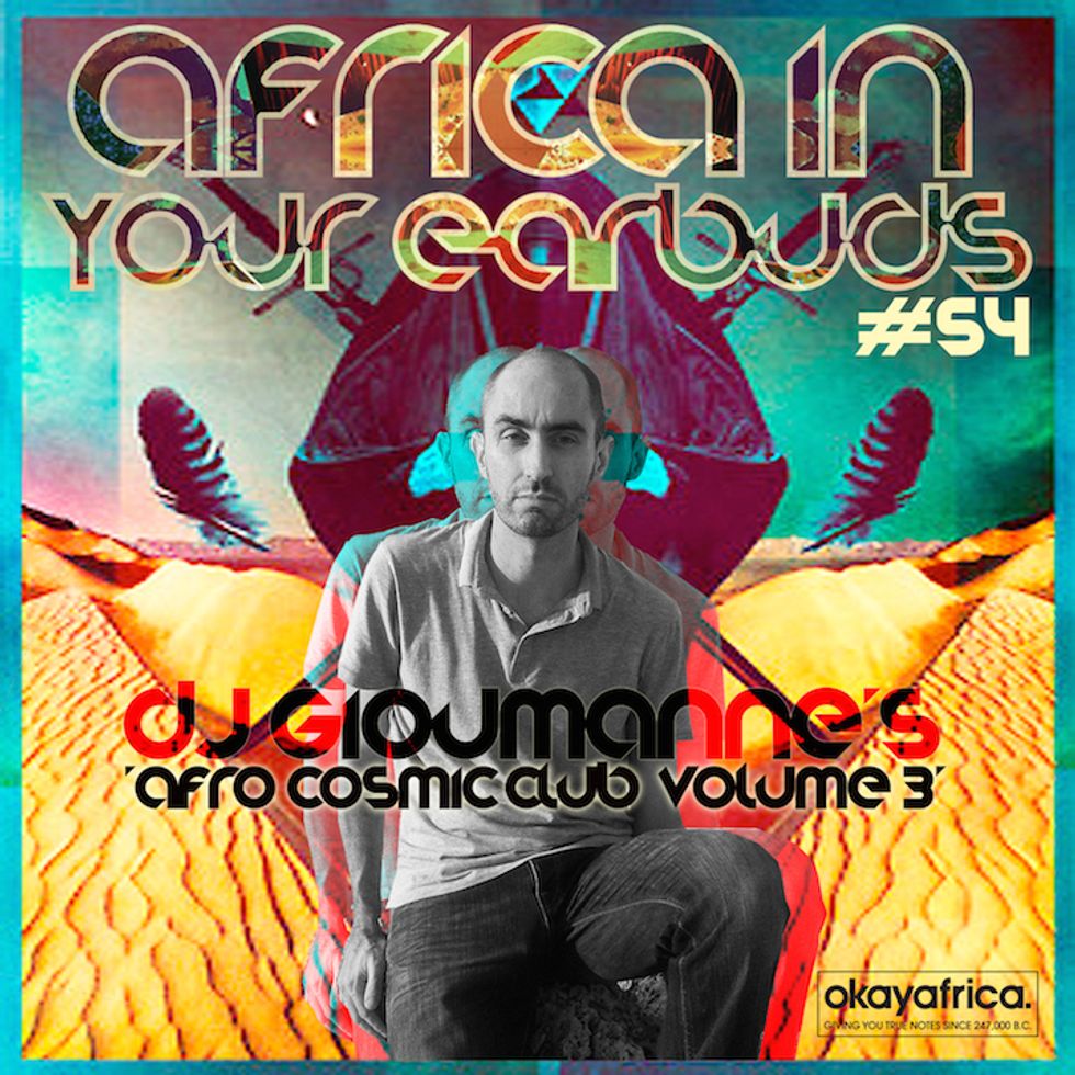 AFRICA IN YOUR EARBUDS #54: DJ GIOUMANNE