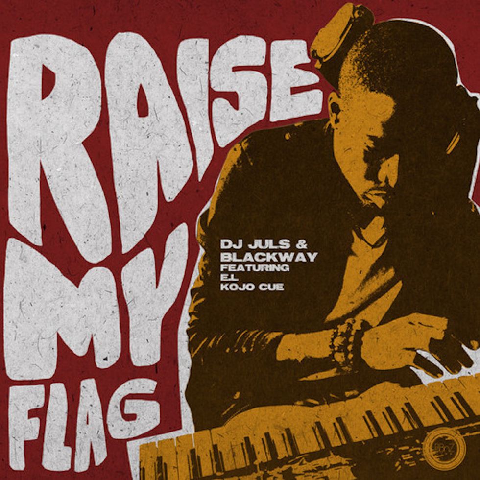 DJ Juls 'Raise My Flag' Ft Ko-jo Cue, Blackway & E.L