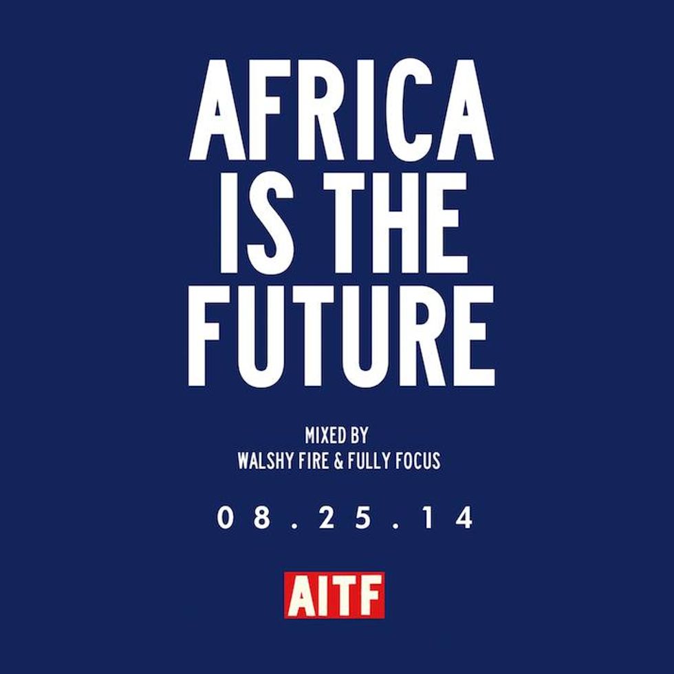 Walshy Fire x Fully Focus' 'Africa Is The Future' Mix
