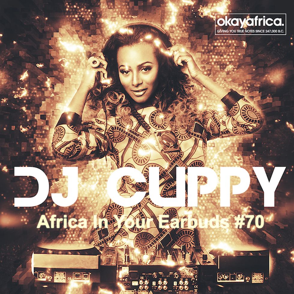 AFRICA IN YOUR EARBUDS #70: DJ CUPPY