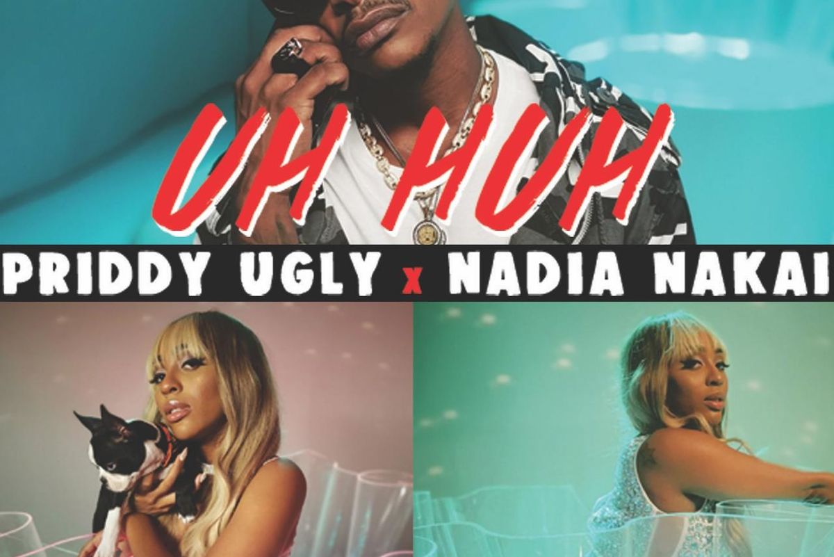 Listen to Priddy Ugly and Nadia Nakai’s New Banger ‘Uh Huh’