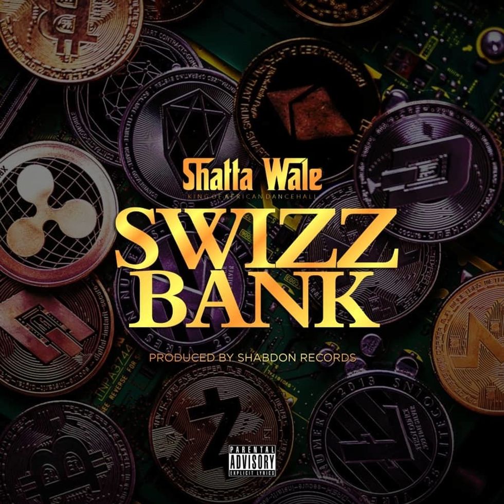 Listen To Shatta Wale's Latest Single, 'Swizz Bank'