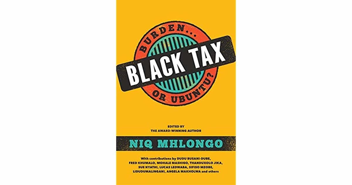 'Black Tax' is a New Book Exploring the Toll on Black South Africans Supporting Their Families