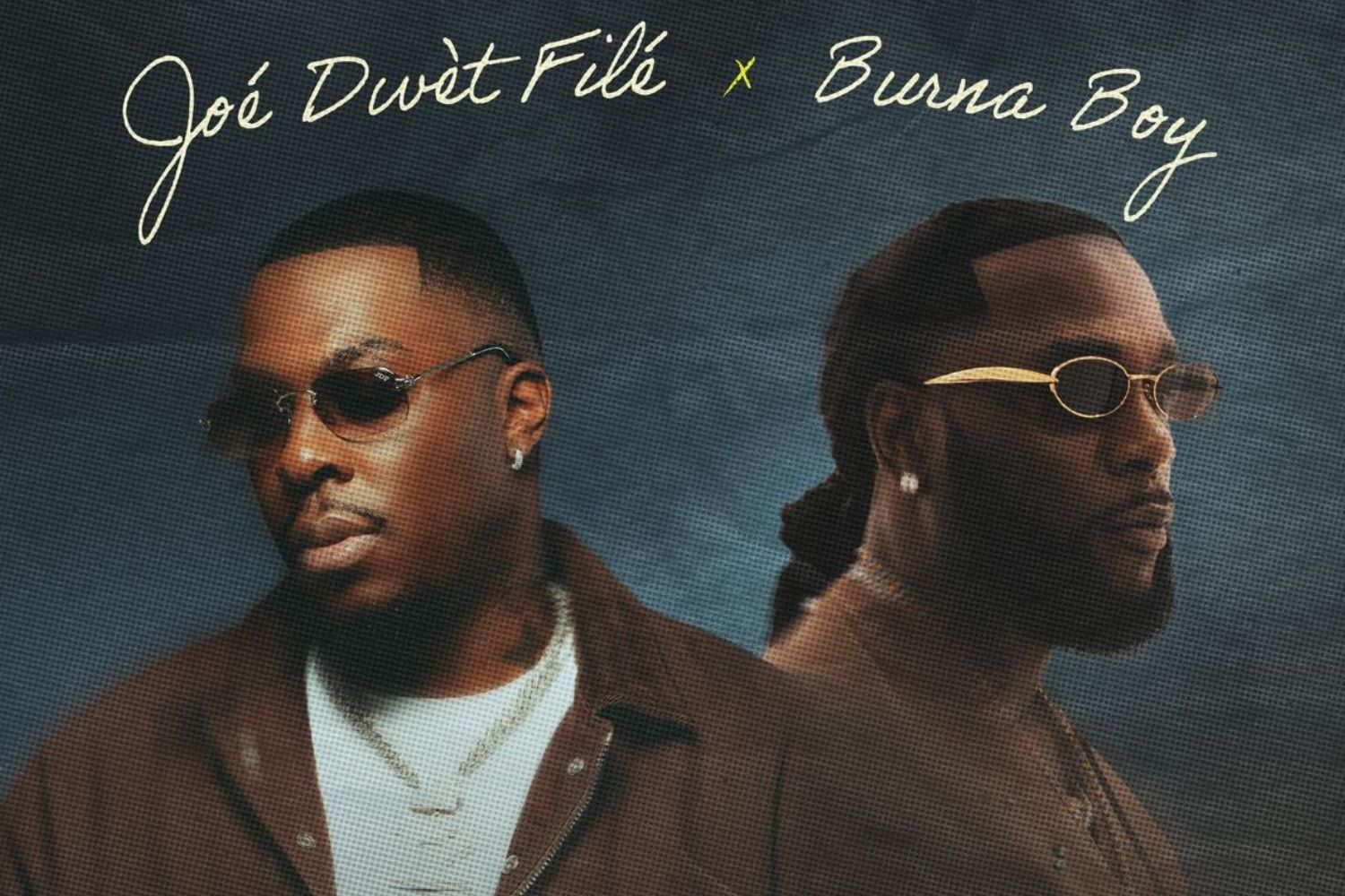 Two stylish Black men wearing sunglasses and jewelry—Joé Dwèt Filé on the left in a brown jacket, and Burna Boy on the right shirtless with a beard and lots—pose side by side against a textured blue background with their names written above in cursive.