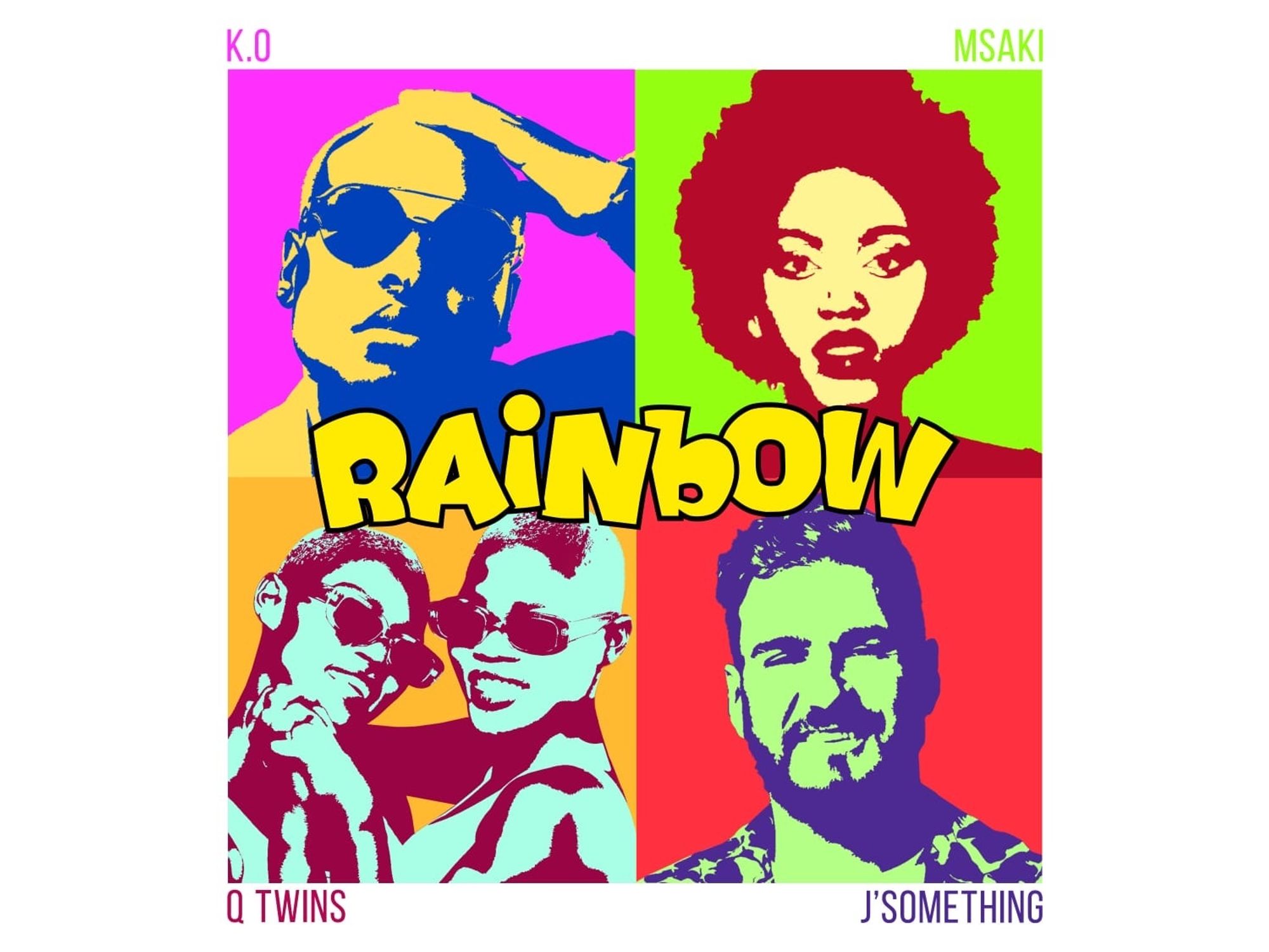 "Rainbow" single artwork: Floating text over a collage of portraits of K.O, Msaki, Q Twins and J'Something. 