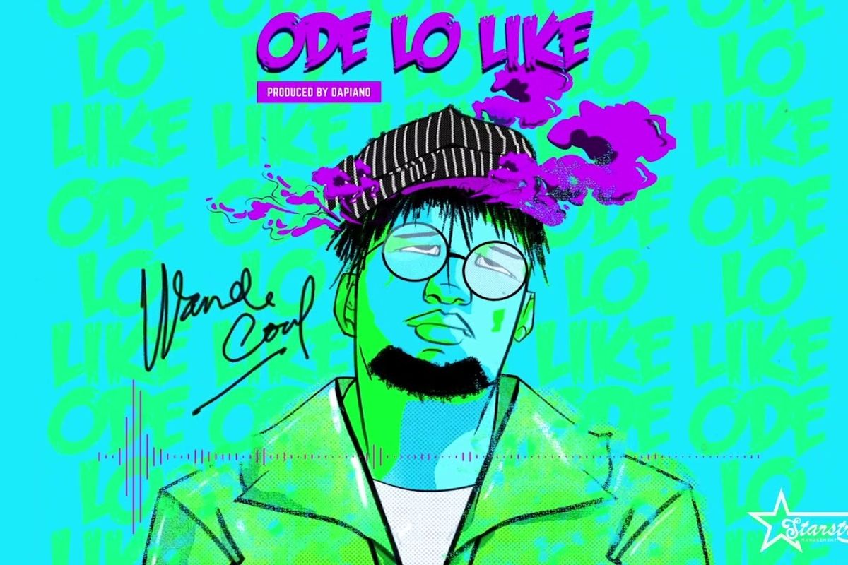 Wande Coal Drops Catchy New Single 'Ode Lo Like'